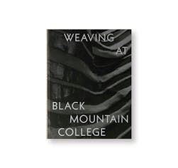 WEAVING AT BLACK MOUNTAIN COLLEGE